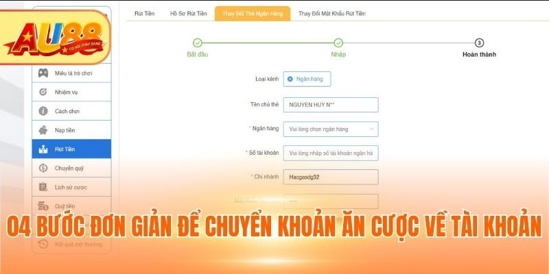 Rút Tiền Au88 - Nhanh Chóng, Đơn Giản Và Tuyệt Đối An Toàn 04 bước đơn giản để chuyển khoản ăn cược về tài khoản