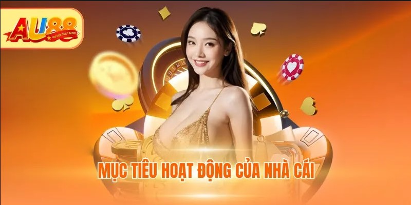 Mục tiêu hoạt động của nhà cái